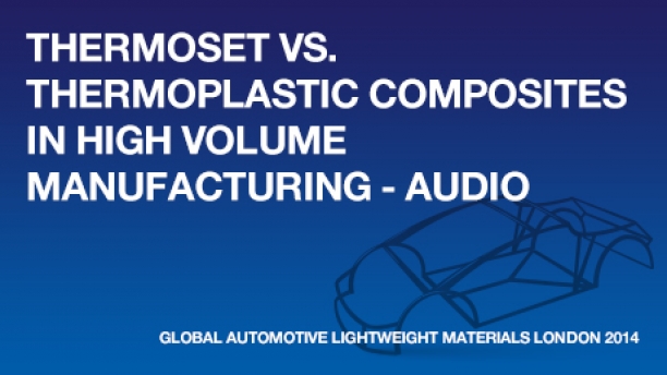 Thermoset Vs Thermoplastic Composites In High Volume Manufacturing Audio